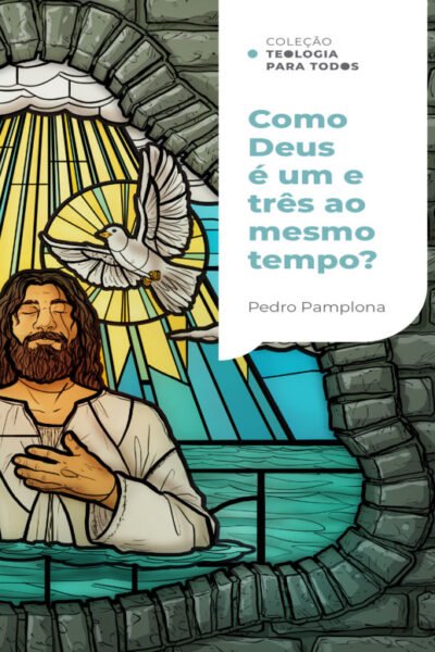 Capa de Como Deus é um e três ao mesmo tempo?