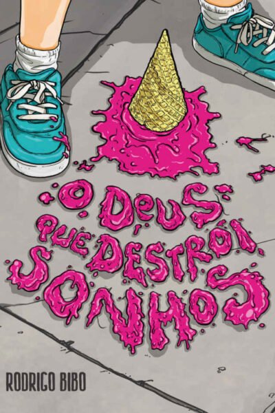 Capa de O Deus que destrói sonhos